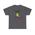 Grumpy Grinch Tee – "It's Not You. It's Me. I Can't Stand You" Christmas Shirt