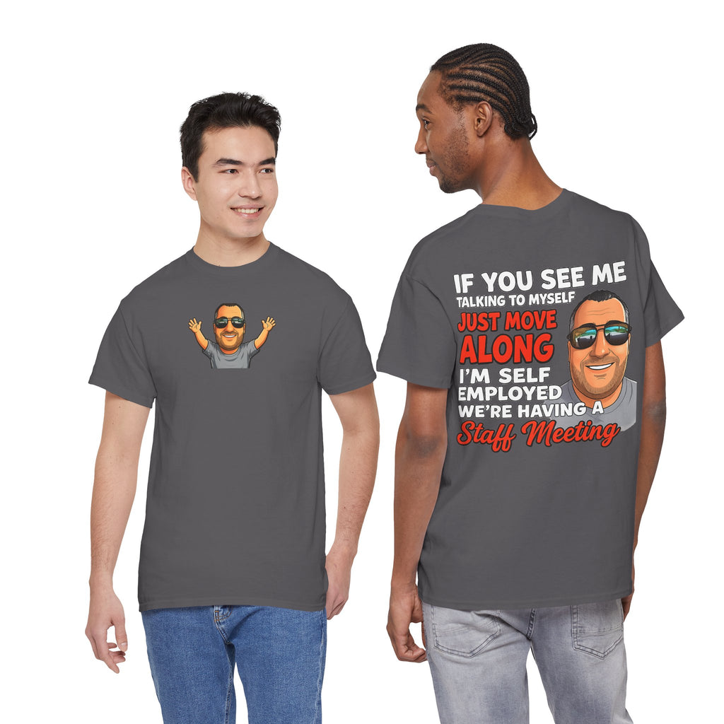 Self-Employed Staff Meeting T-Shirt — Funny Solo Entrepreneur Tee