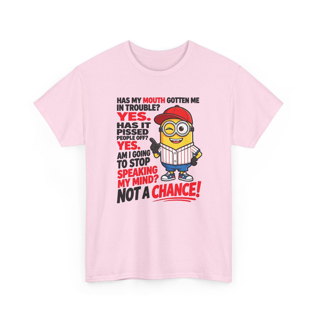 Funny Minion Shirt — "Has My Mouth Gotten Me in Trouble? Not a Chance!" Graphic Tee