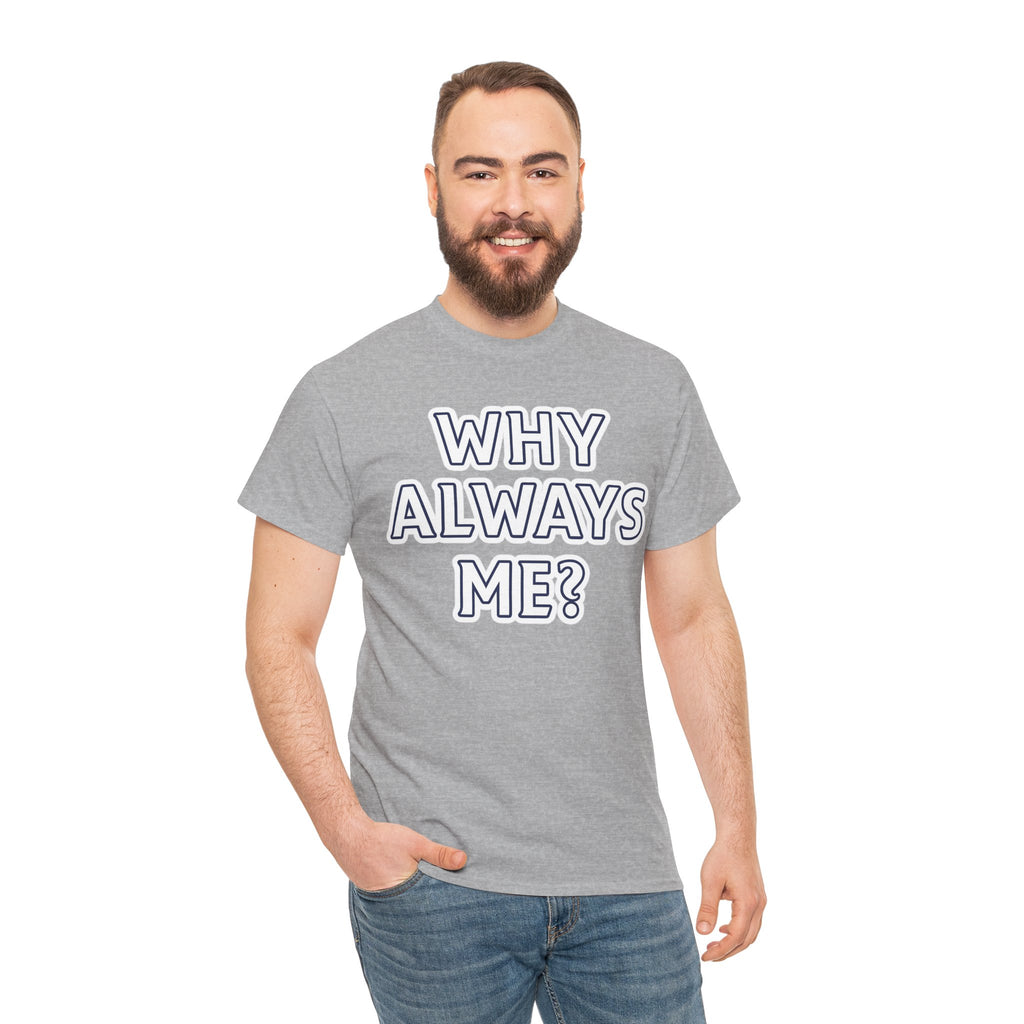 "Why Always Me?" Manchester City Inspired Graphic Tee