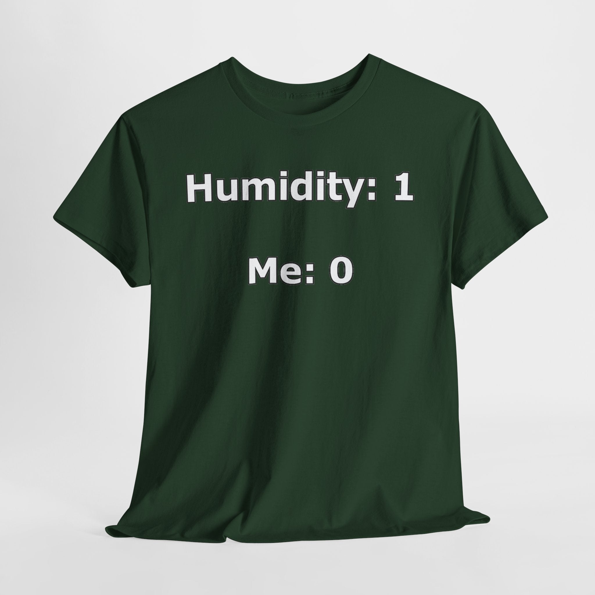 Humidity: 1 Me: 0 T-Shirt — Funny Dry Skin / Low Humidity Graphic Tee