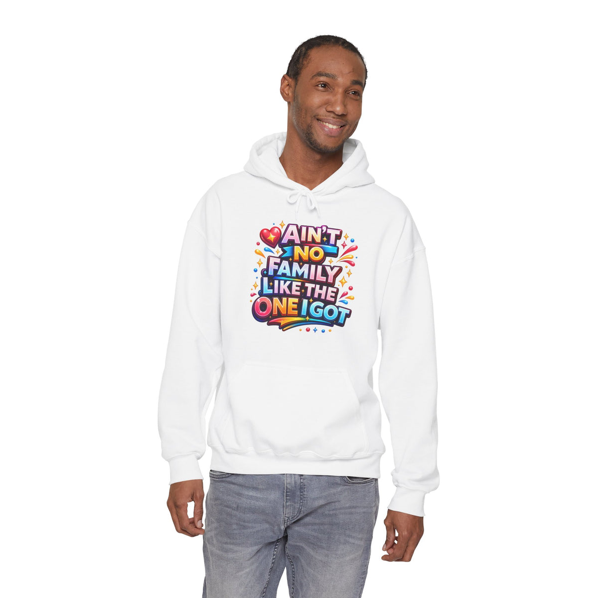 Ain't No Family Like The One I Got Hoodie