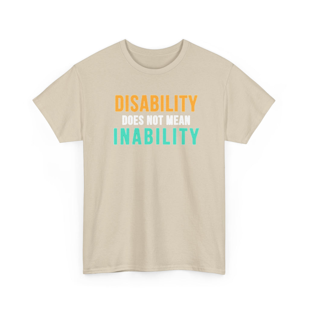 Disability Does Not Mean Inability T-Shirt — Inspirational Disability Awareness Tee