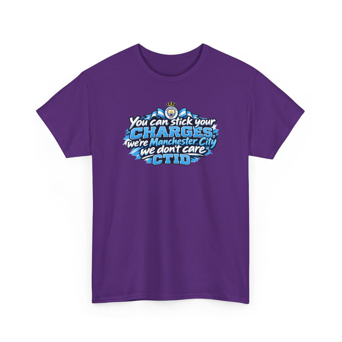 Manchester City Fan T‑Shirt — "You Can Stick Your Charges" CTID Football Tee