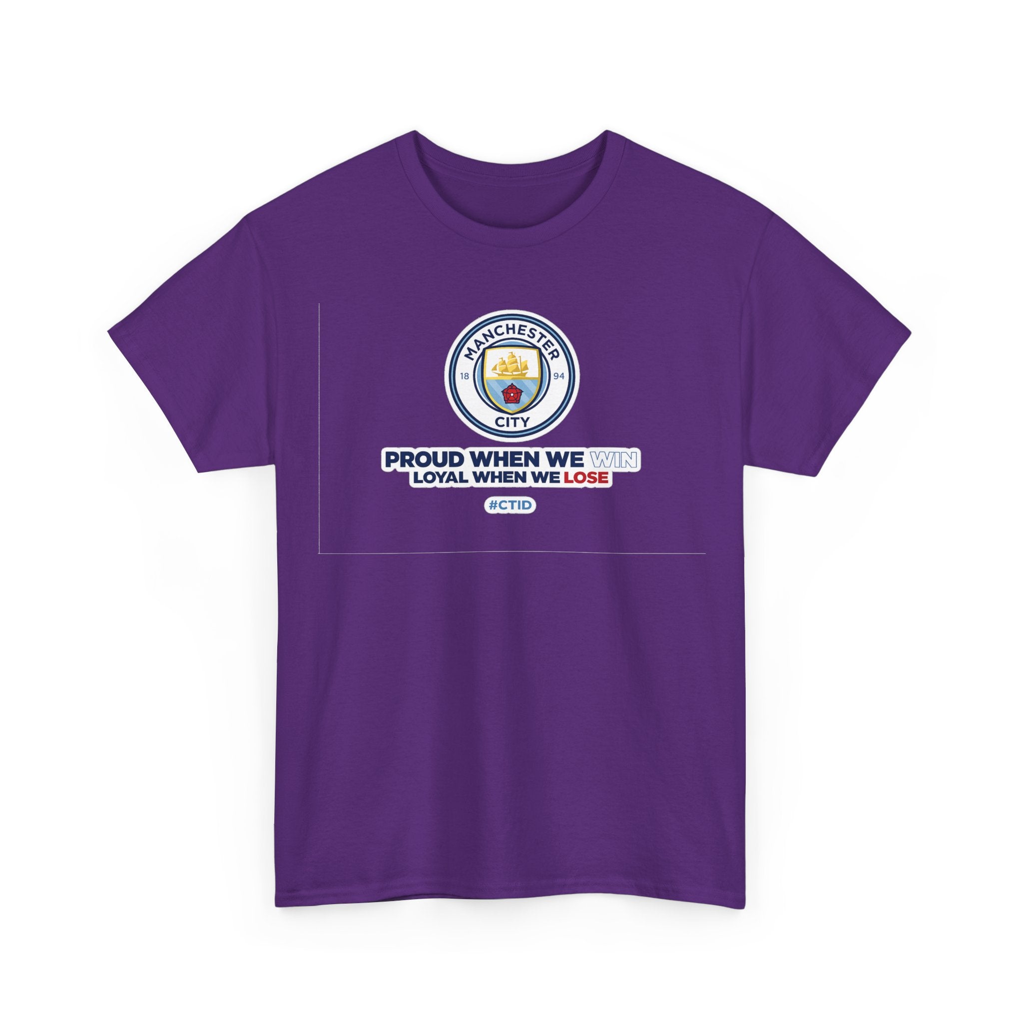 Manchester City T-Shirt – “Proud When We Win, Loyal When We Lose” Football Tee