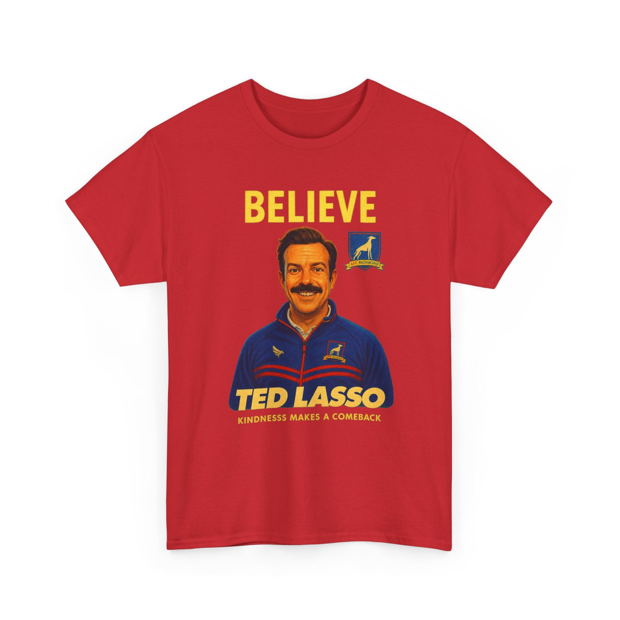 Believe Ted Lasso Inspired Graphic Tee — Inspirational Soccer Coach Quote Shirt - Cotton T-Shirt