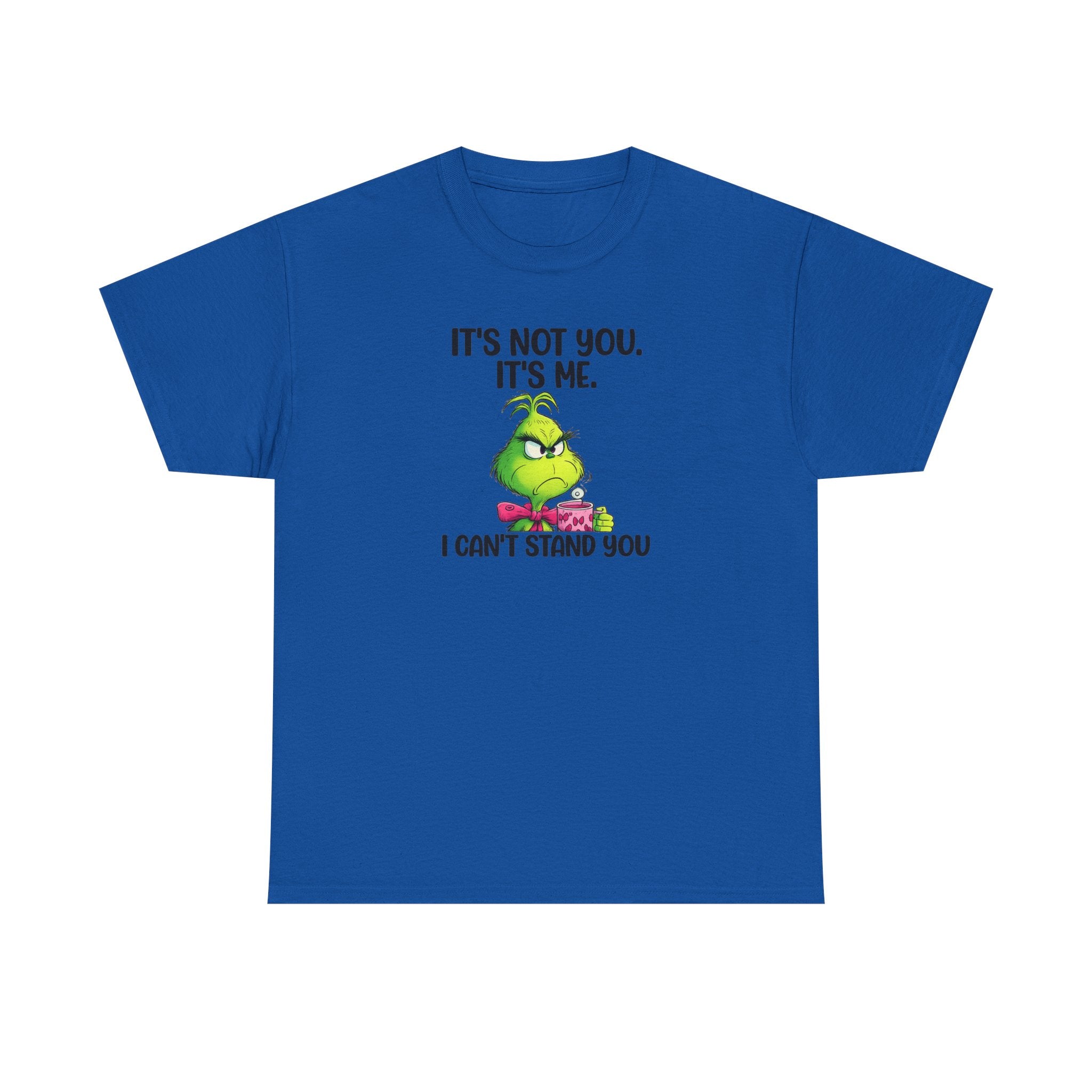 Grumpy Grinch Tee – "It's Not You. It's Me. I Can't Stand You" Christmas Shirt