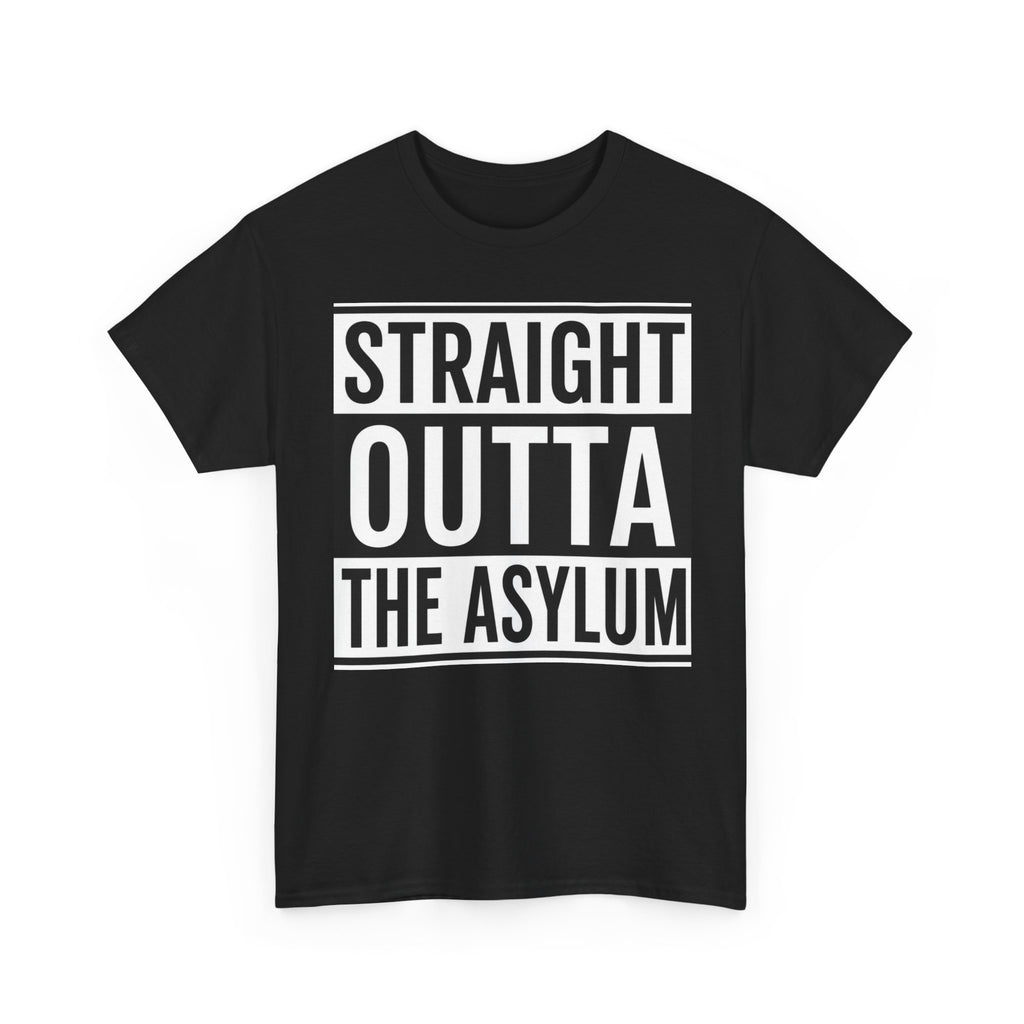 Straight Outta the Asylum T-Shirt – Graphic Statement Tee
