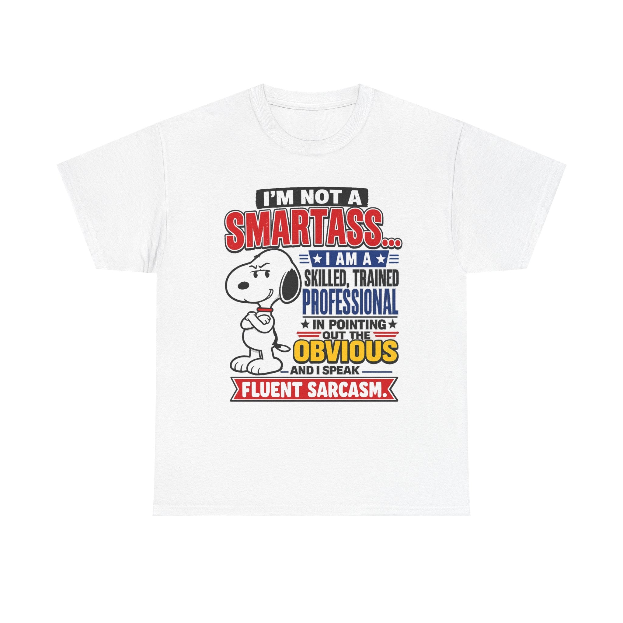 Sarcastic Snoopy Tee — "I’m Not a Smartass... I Speak Fluent Sarcasm" Graphic T-Shirt