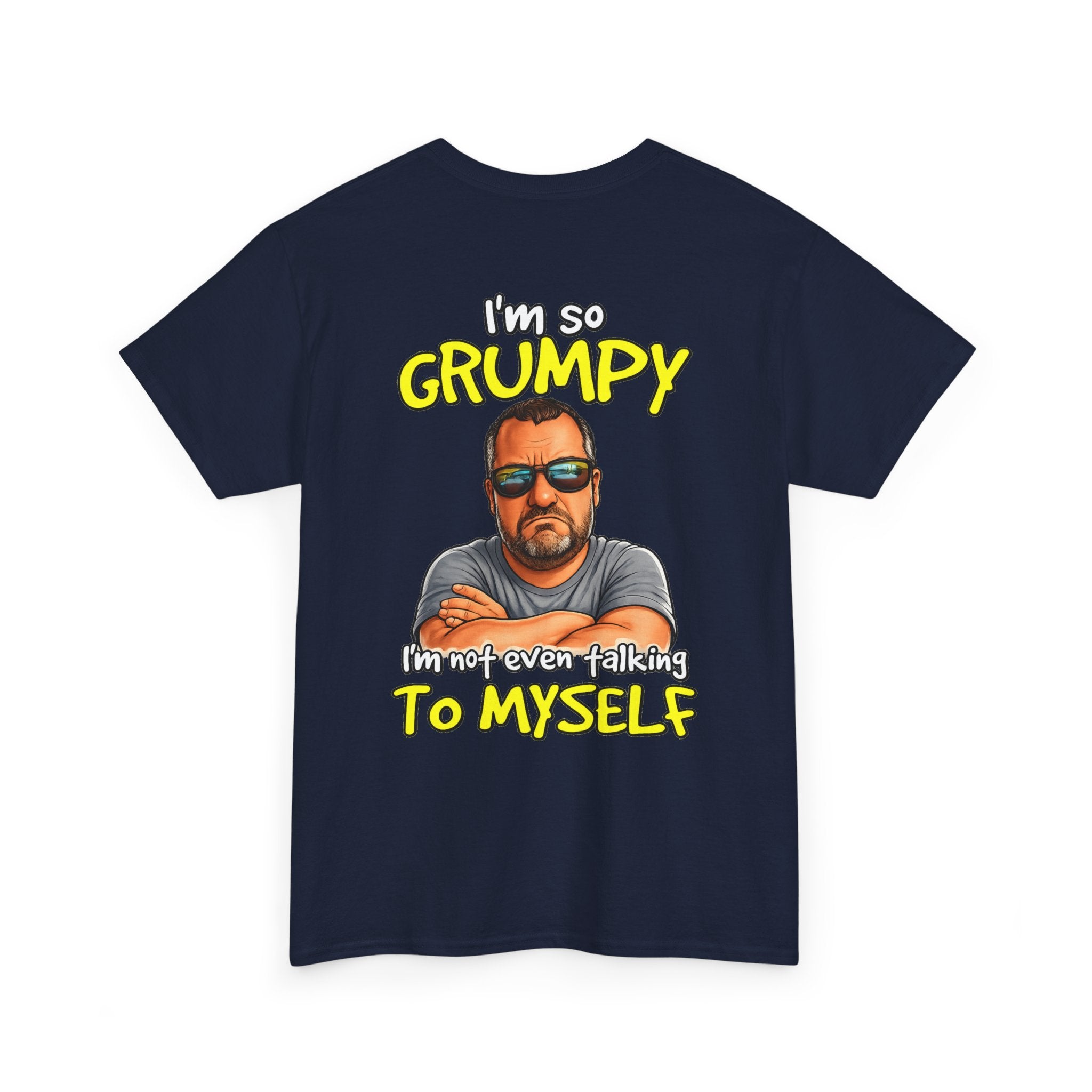 T-Shirt — "I'm So Grumpy (I’m Not Even Talking To Myself)" Graphic Tee