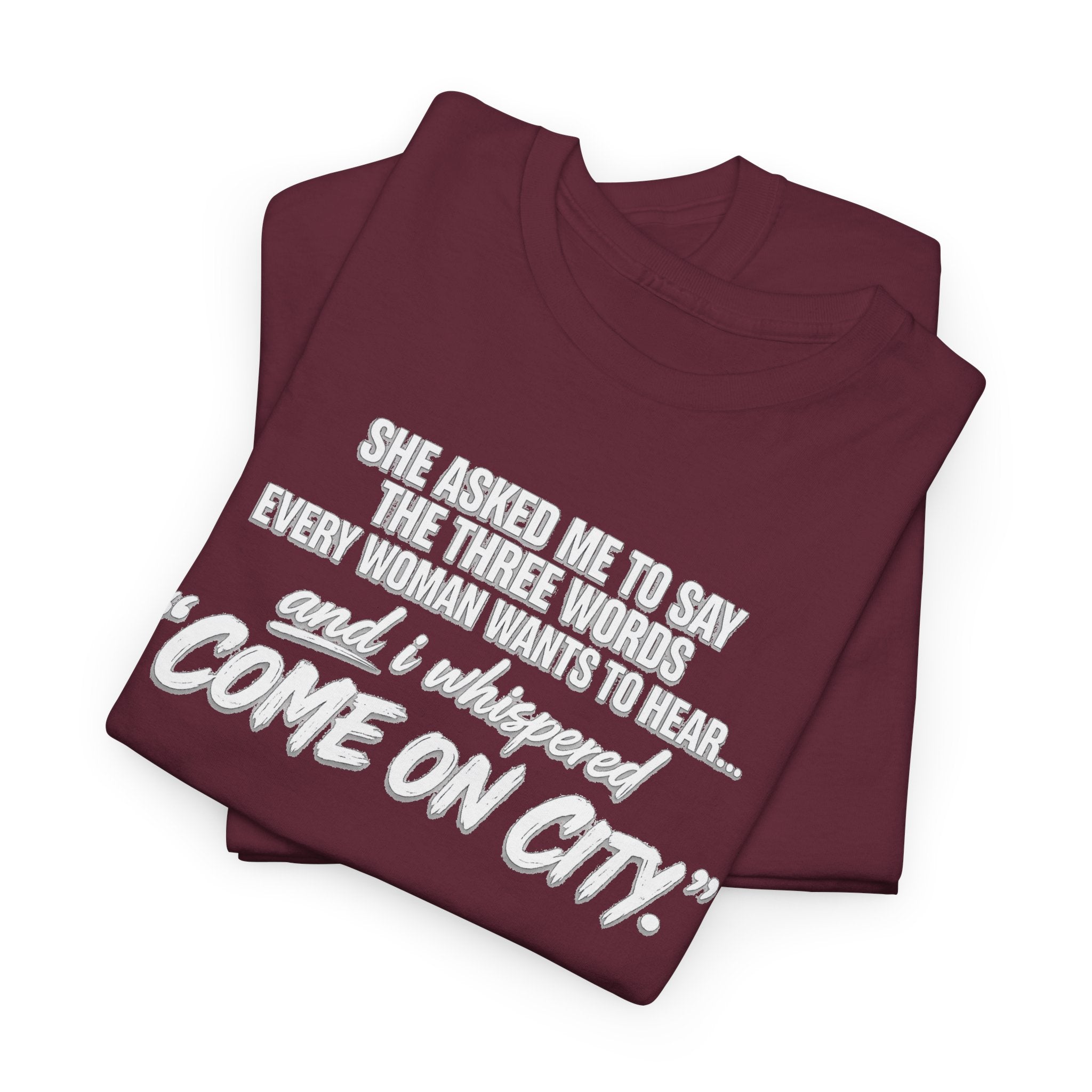 Come On City Graphic Tee — Funny Quote Urban T‑Shirt