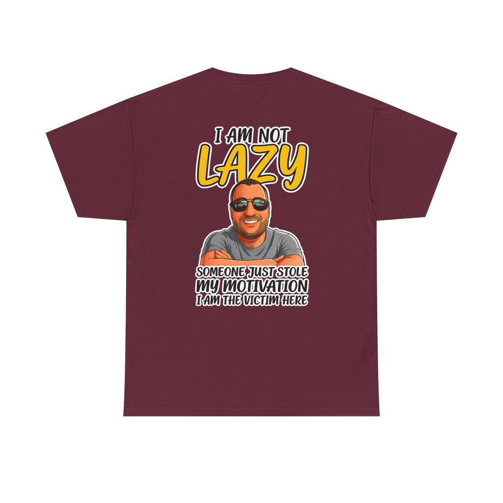 T-Shirt — "I Am Not Lazy" Funny Motivational Graphic Tee