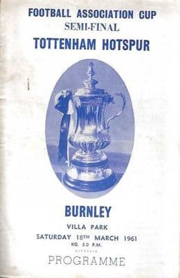 1961 FA Cup Semi Final Tottenham Hotspur v Burnley 18th March 1961 Official Matchday Programme