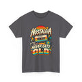 Nostalgia Never Gets Old Unisex Heavy Cotton Tee