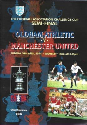 1994 FA CUP SEMI FINAL OLDHAM ATHLETIC v MANCHESTER UTD 10th April 1994 Official Matchday Programme