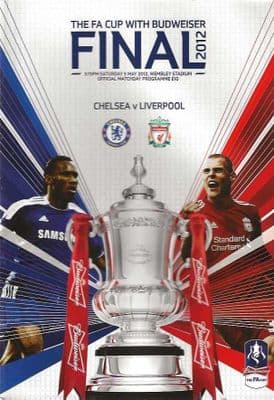 2012 FA Cup Final Chelsea v Liverpool 5th May 2012 Official Matchday Programme