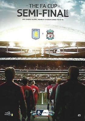 2015 FA Cup Semi Final Aston Villa v Liverpool 19th April 2015 Official Matchday Programme