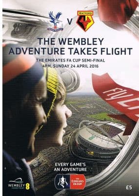 2016 FA Cup Semi Final Crystal Palace v Watford Official Programme Sunday 24th April 2016