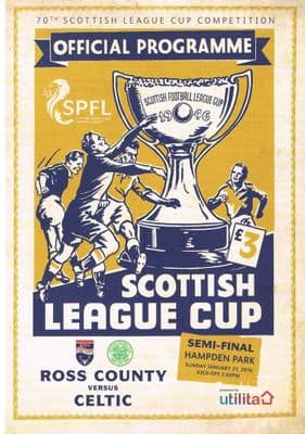 2016 Scottish League Cup Semi Final Ross County v Celtic Programme 31st January 2016