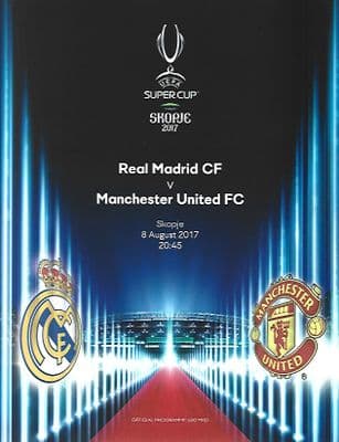 2017 UEFA Super Cup Real Madrid v Manchester United 8th August 2017 Official Matchday Programme