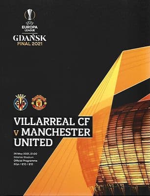 2021 UEFA Europa League Final Villarreal v Manchester United 26th May 21 Official Matchday Programme
