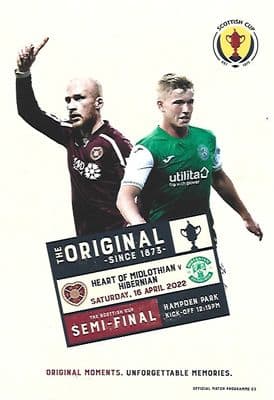 2022 Scottish Cup Semi Final Hearts v Hibernian Official Matchday Programme - 16th April 2022