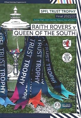 2022 SPFL Trust Trophy Final Raith Rovers v Queen of the South Official Match Programme - 3/4/2022
