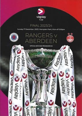2023 Viaplay Cup Final Rangers v Aberdeen Official Matchday Programme 23/24 - 17th December 2023