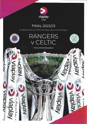 2023 Viaplay Cup Final Rangers v Celtic Official Matchday Programme 22/23 - 26th February 2023