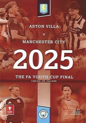 2025 FA Youth Cup Final Aston Villa v Manchester City Official Matchday Programme 24/25 - 5th May 25