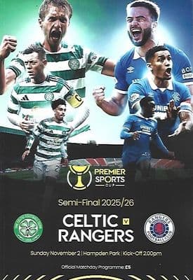 2025 Premier Sports Cup Semi Final Celtic v Rangers Official Match Programme 2025/26 - 2nd November 2025