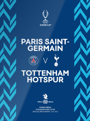 2025 UEFA Super Cup Tottenham Hotspur v PSG Official Matchday Programme 2025/26 - 13th August 2025