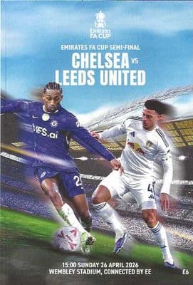 2026 FA Cup Semi Final Chelsea v Leeds United 26th April 2026 Official Programme 2025/26