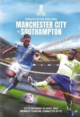 2026 FA Cup Semi Final Manchester City v Southampton 25th April 2026 Official Programme 2025/26