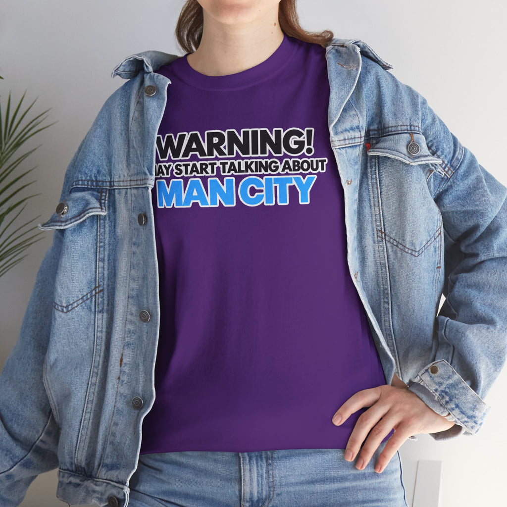 Manchester City Warning! May Start Talking About Man City T‑Shirt