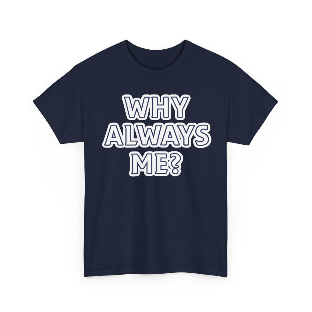 "Why Always Me?" Manchester City Inspired Graphic Tee