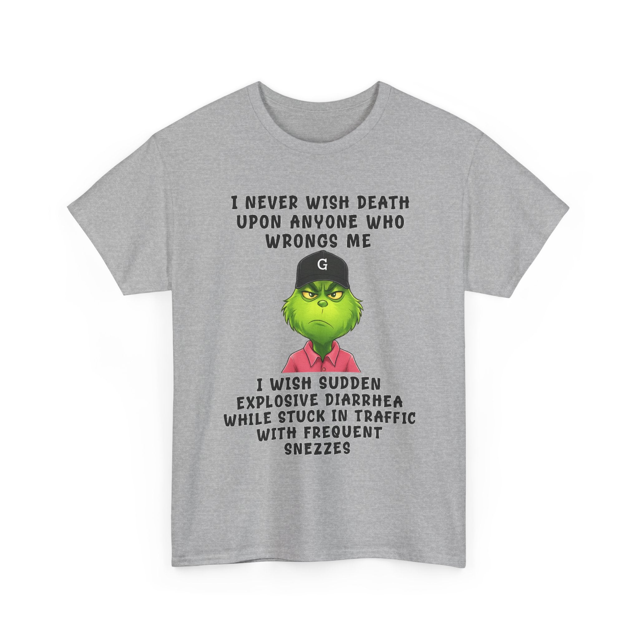 Funny Grinch Face Tee — “I Never Wish Death…” Novelty Graphic T-Shirt