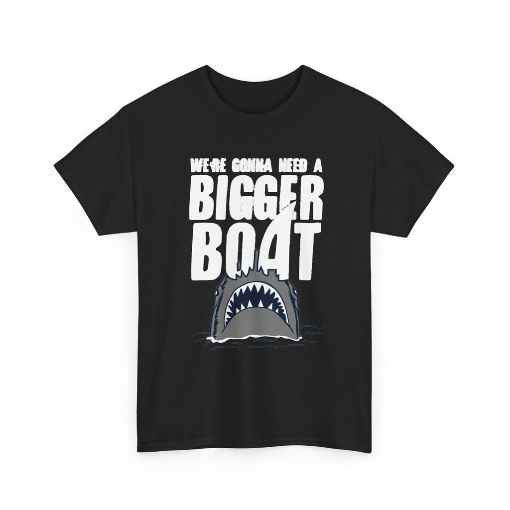 Bigger Boat Shark T-Shirt – 'We're Gonna Need a Bigger Boat' Graphic Tee