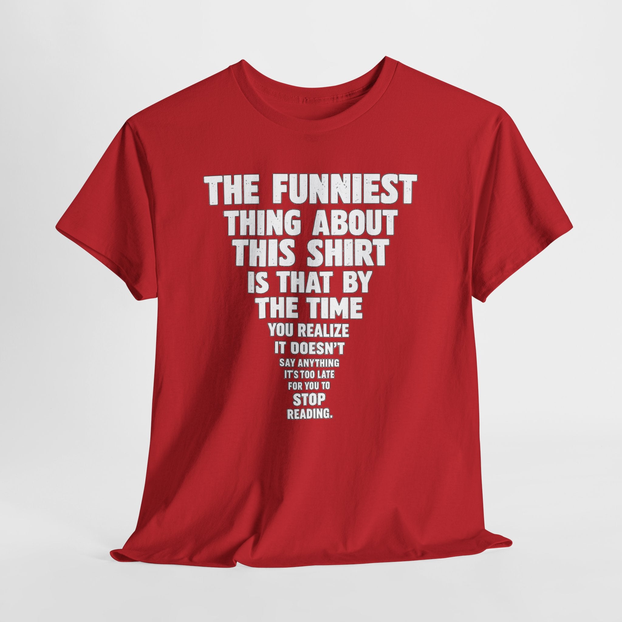Funny Text Tee — “The Funniest Thing About This Shirt” Graphic T-Shirt