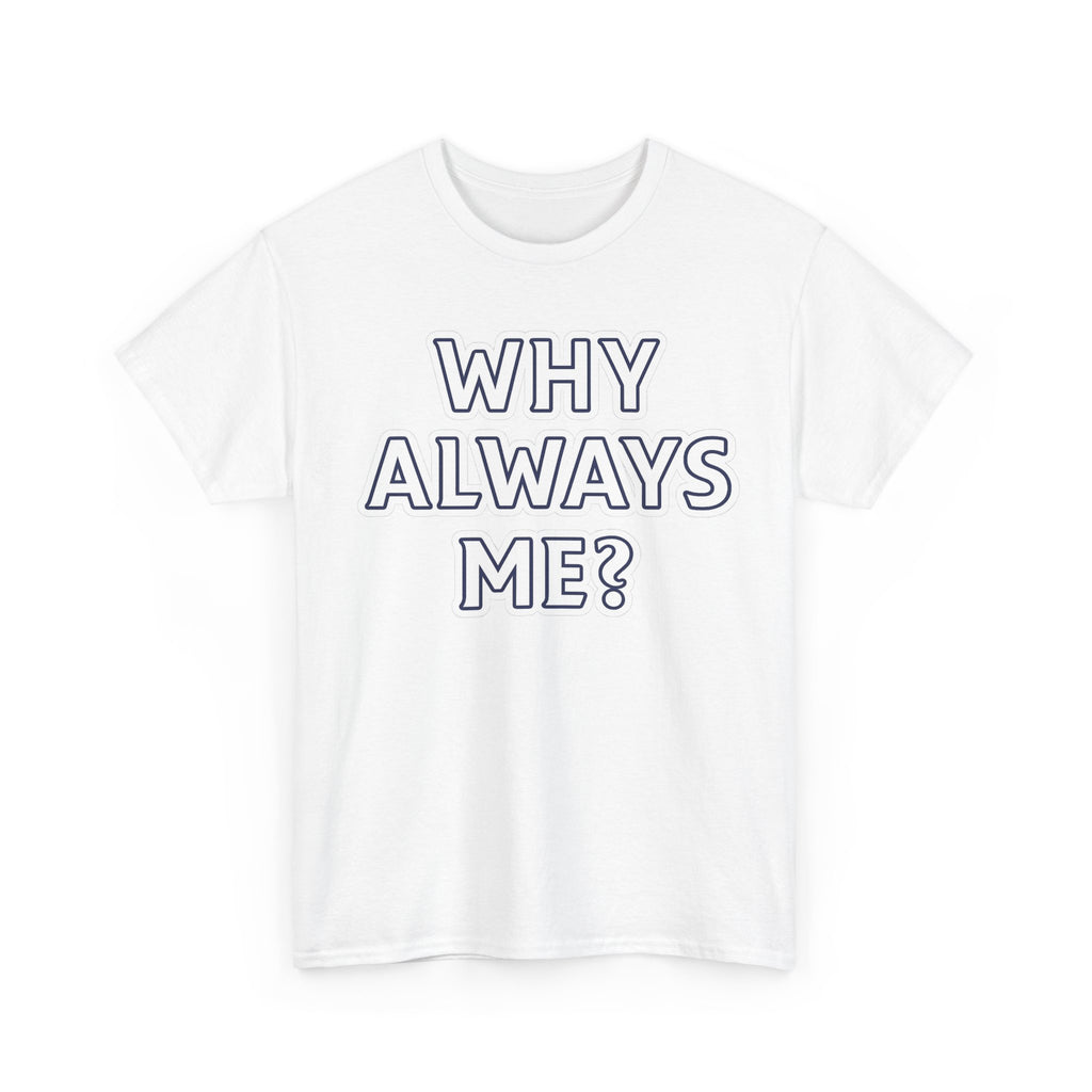 "Why Always Me?" Manchester City Inspired Graphic Tee