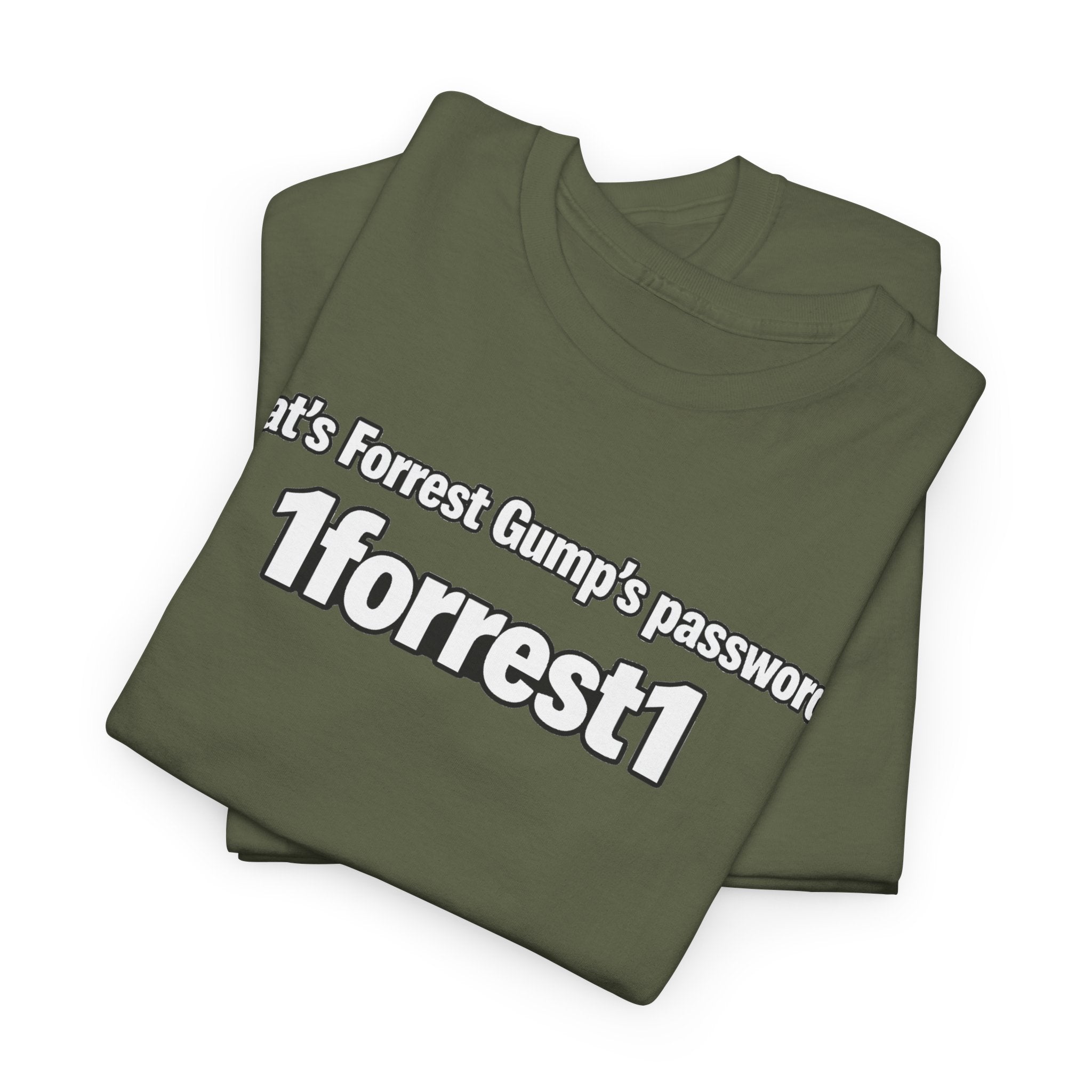 Forrest Gump Password Tee — "What's Forrest Gump's password? 1forrest1"