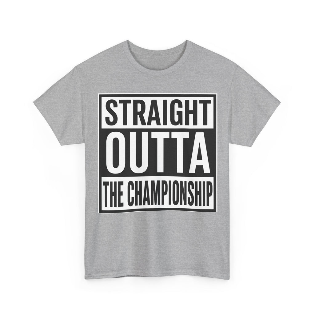 Straight Outta The Championship T-Shirt
