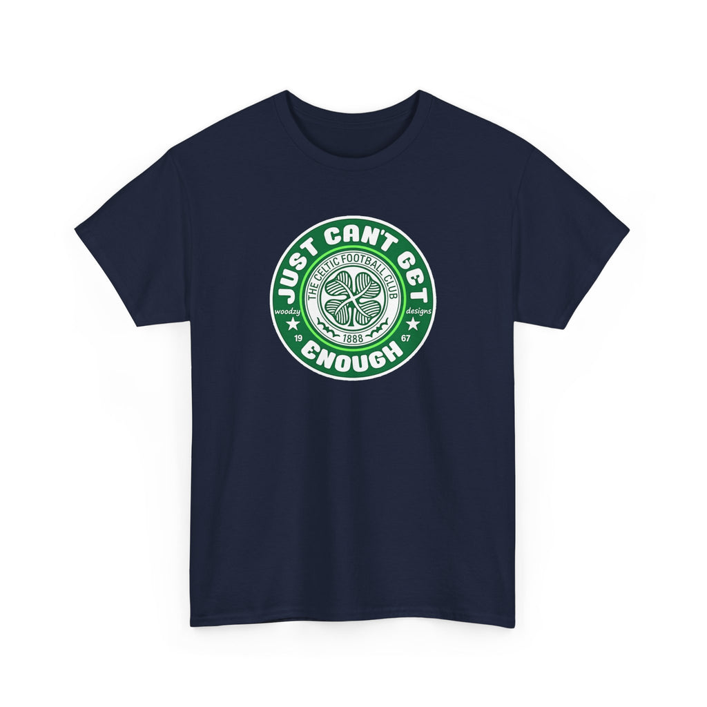 Celtic T-Shirt — "Just Can't Get Enough" Green Shamrock St. Patrick's Day Tee