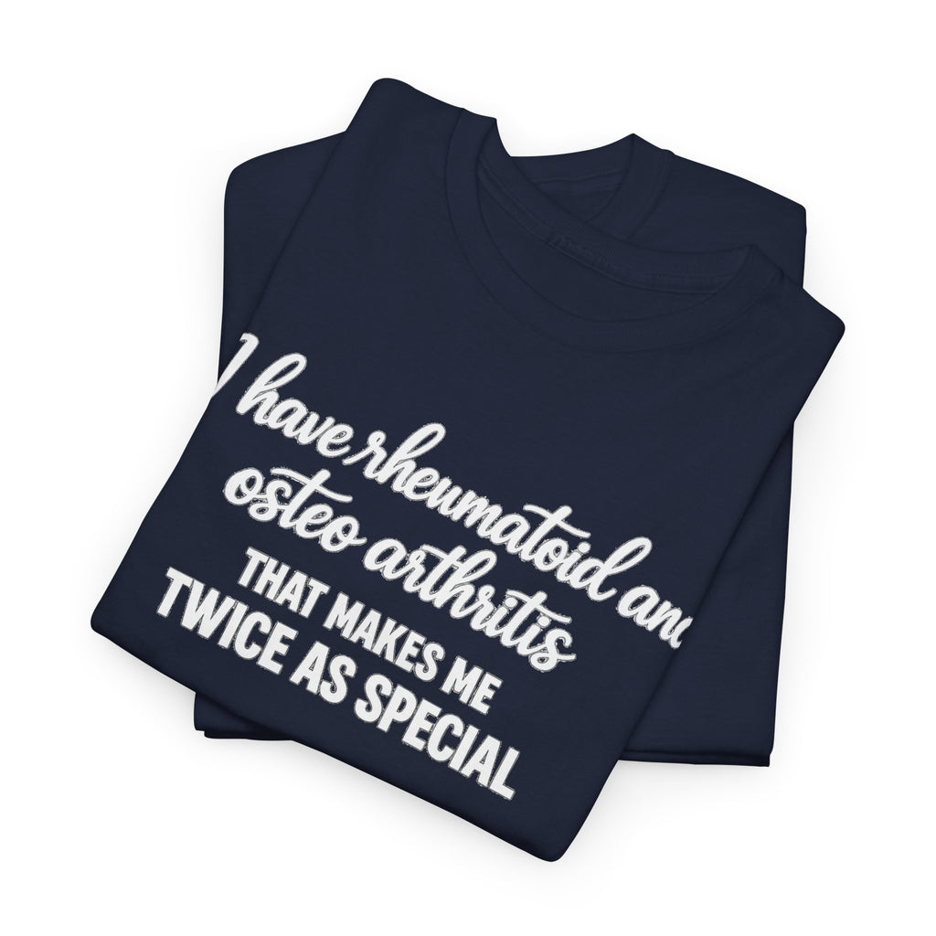 Rheumatoid & Osteoarthritis Awareness T-Shirt – "Twice As Special"