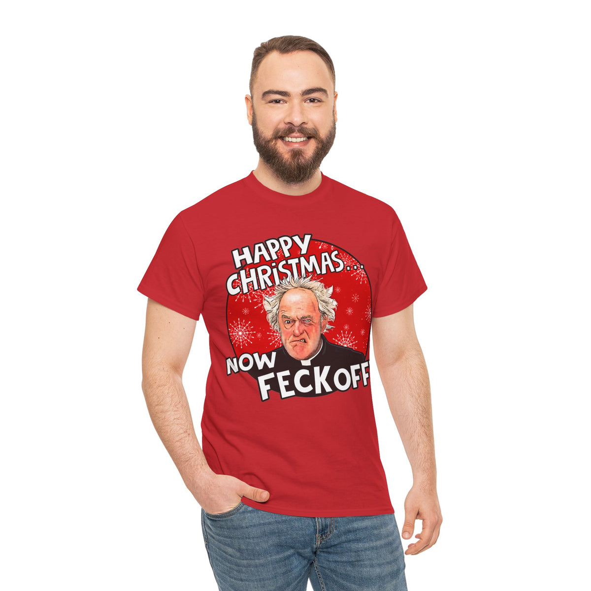 Funny Christmas Tee — “Happy Christmas… Now Feck Off!” Holiday Graphic T-Shirt
