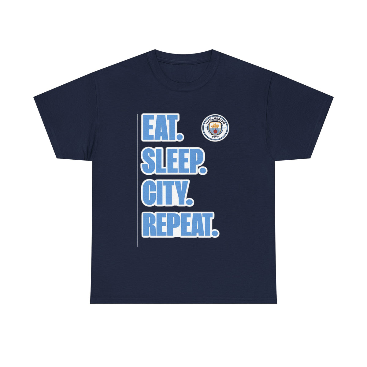 Eat. Sleep. City. Repeat. T‑Shirt — Manchester City Fan Tee