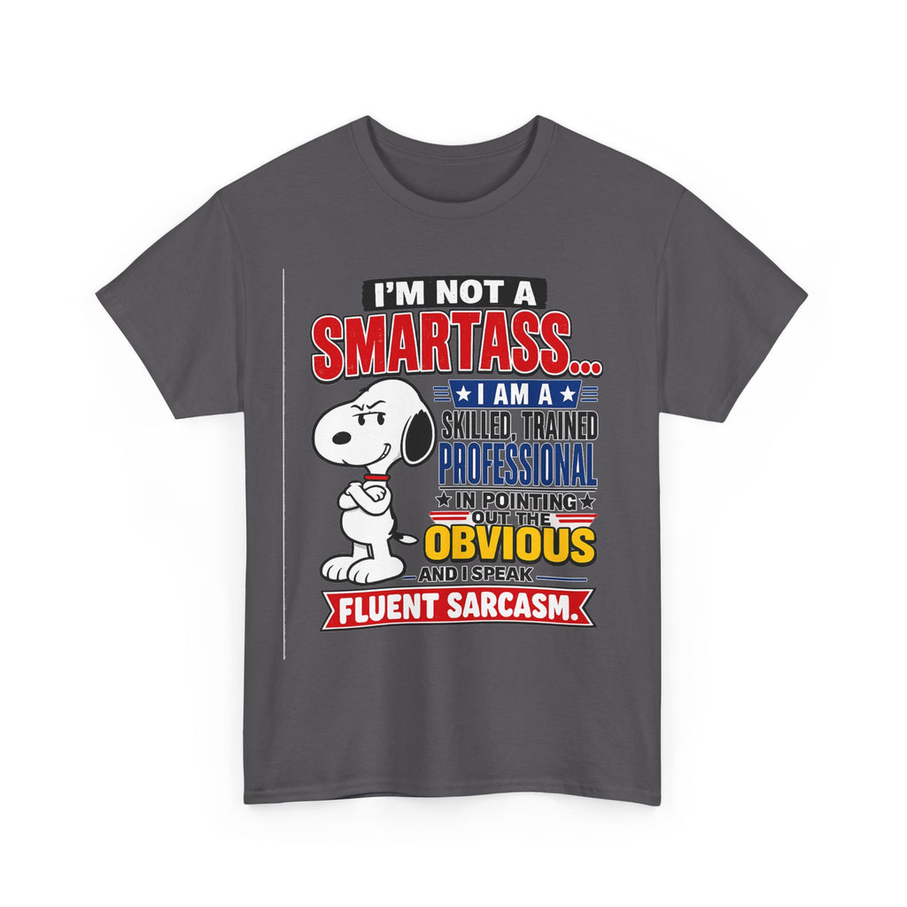 Sarcastic Snoopy Tee — "I’m Not a Smartass... I Speak Fluent Sarcasm" Graphic T-Shirt