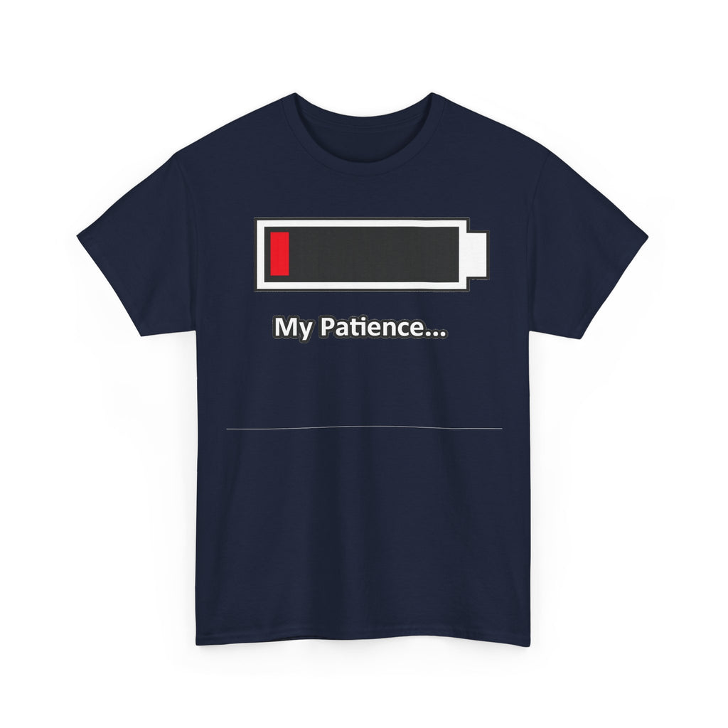 Low Battery “My Patience…” T-Shirt