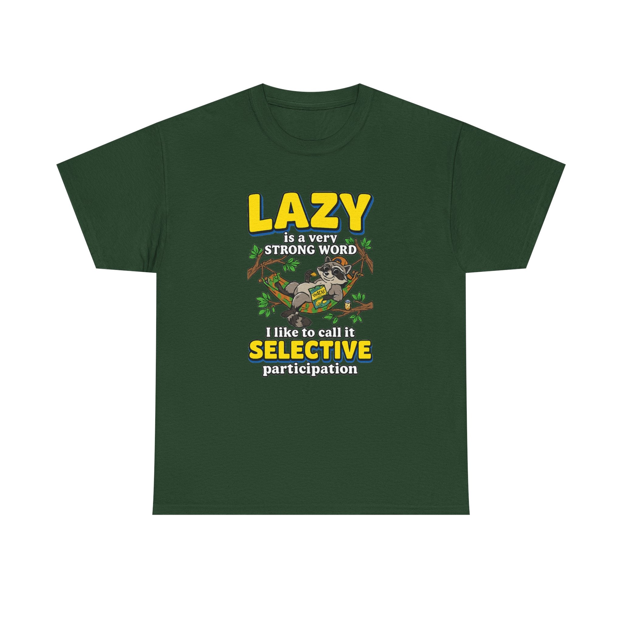 Lazy Is a Strong Word Tee — "Selective Participation" Funny Sloth T-Shirt