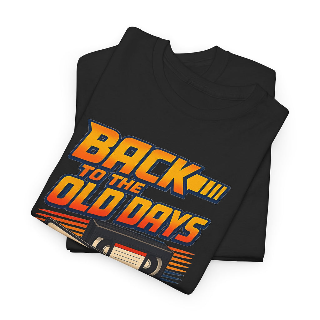 Back to the Old Days Tee – Retro Cassette & VHS Nostalgia T-Shirt